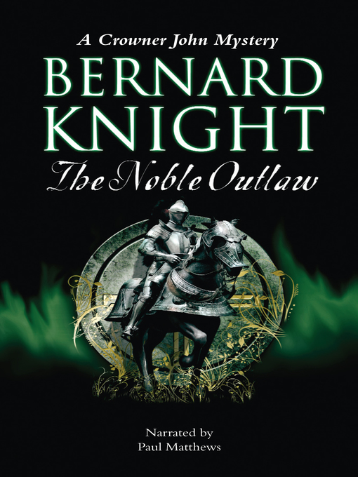 Title details for The Noble Outlaw by Bernard Knight - Available